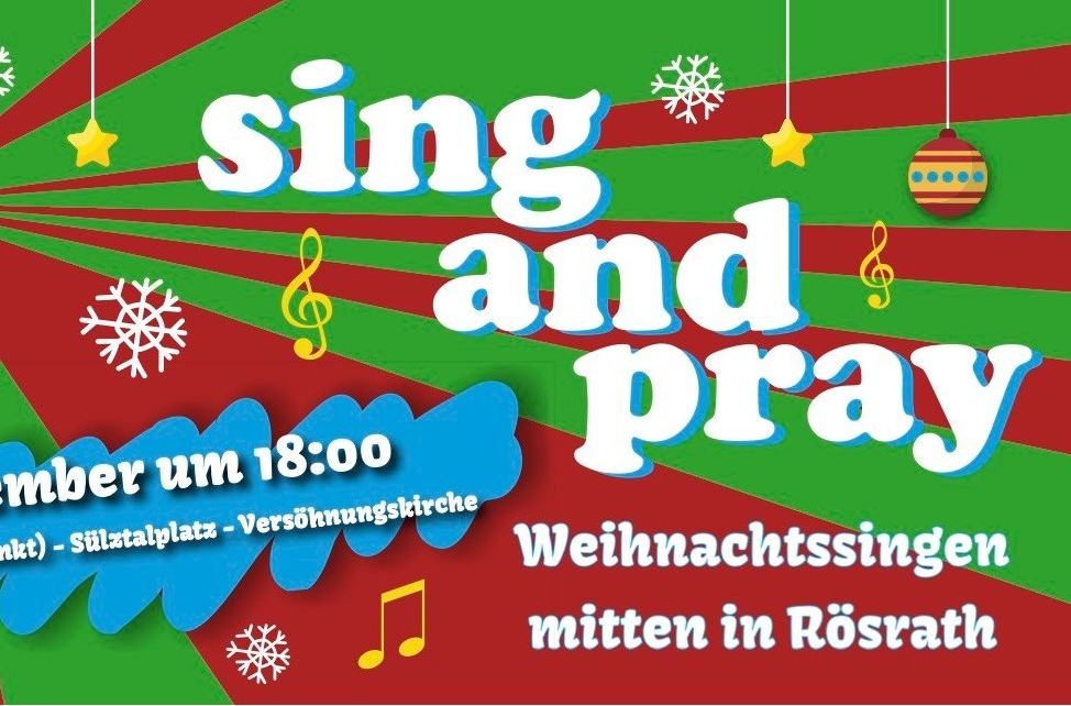 „Sing and Pray“ in Rösrath